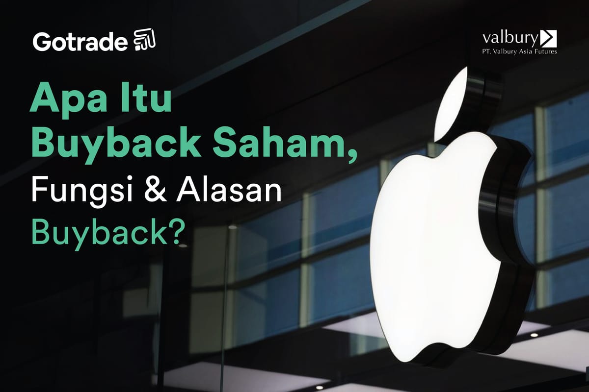 Apa Itu Buyback Saham, Fungsi & Alasan Buyback?