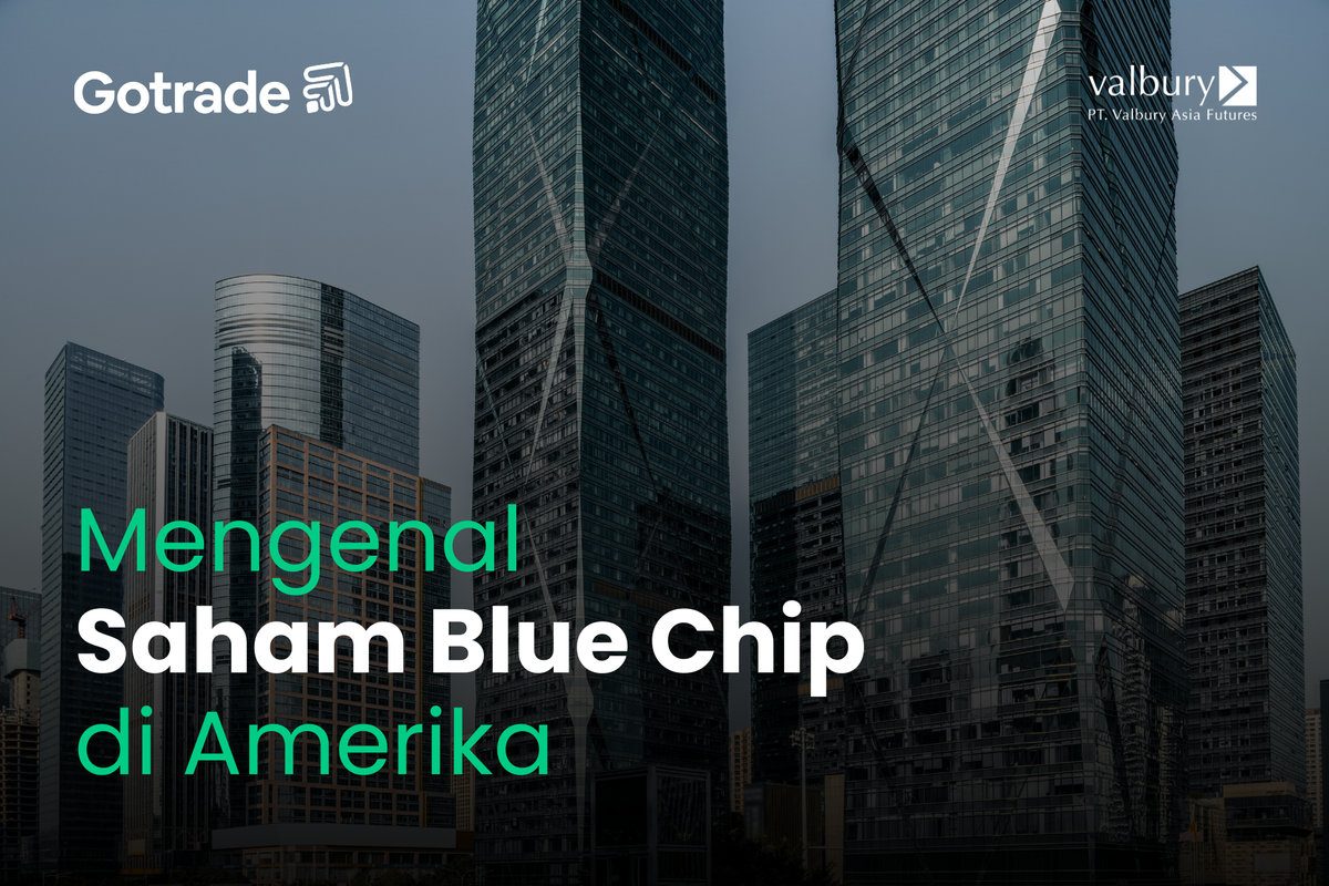Mengenal Saham Blue Chip Amerika: Ciri-Ciri, Manfaat, dan Contoh