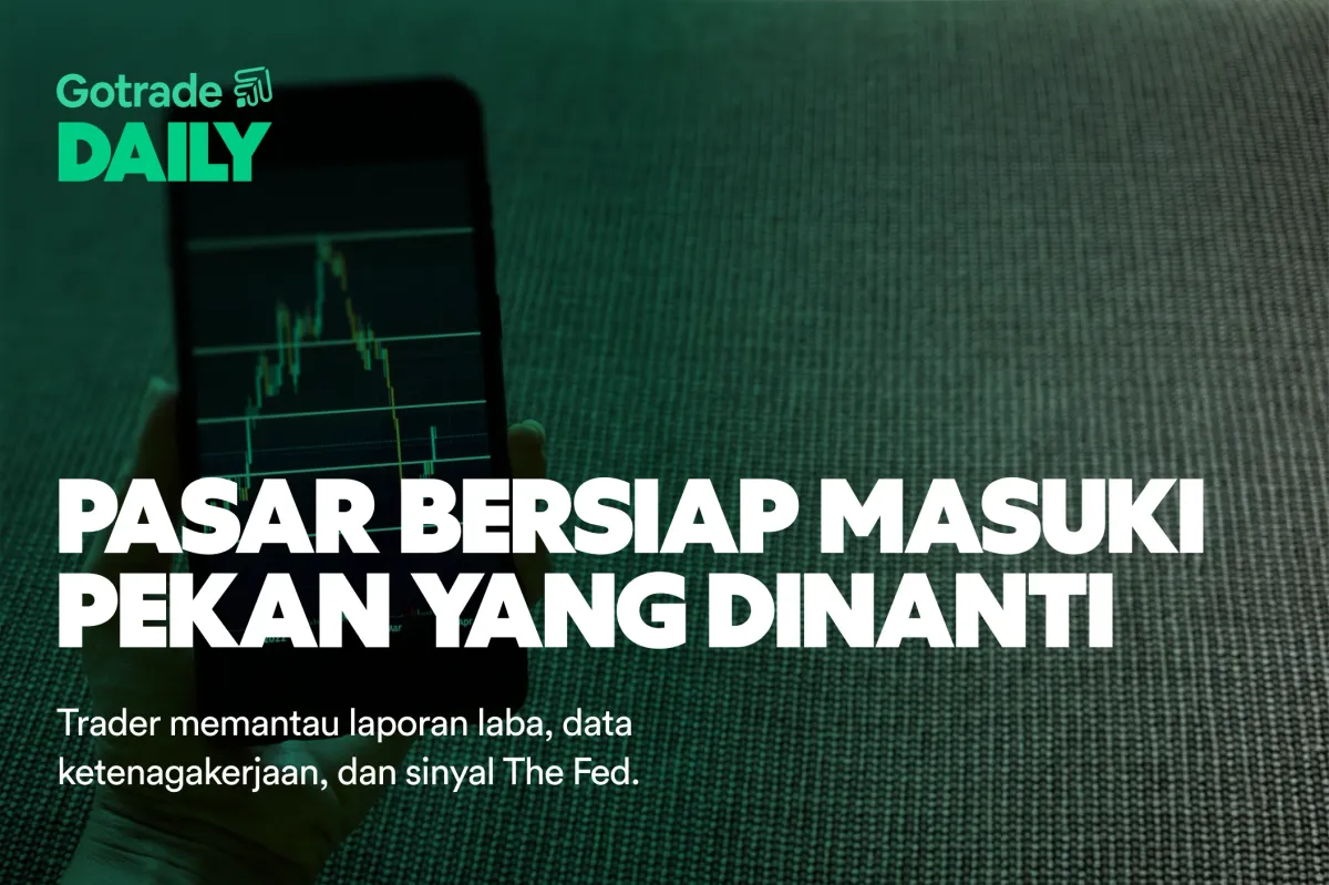Gotrade Daily: Pasar Bersiap Masuki Pekan yang Dinanti