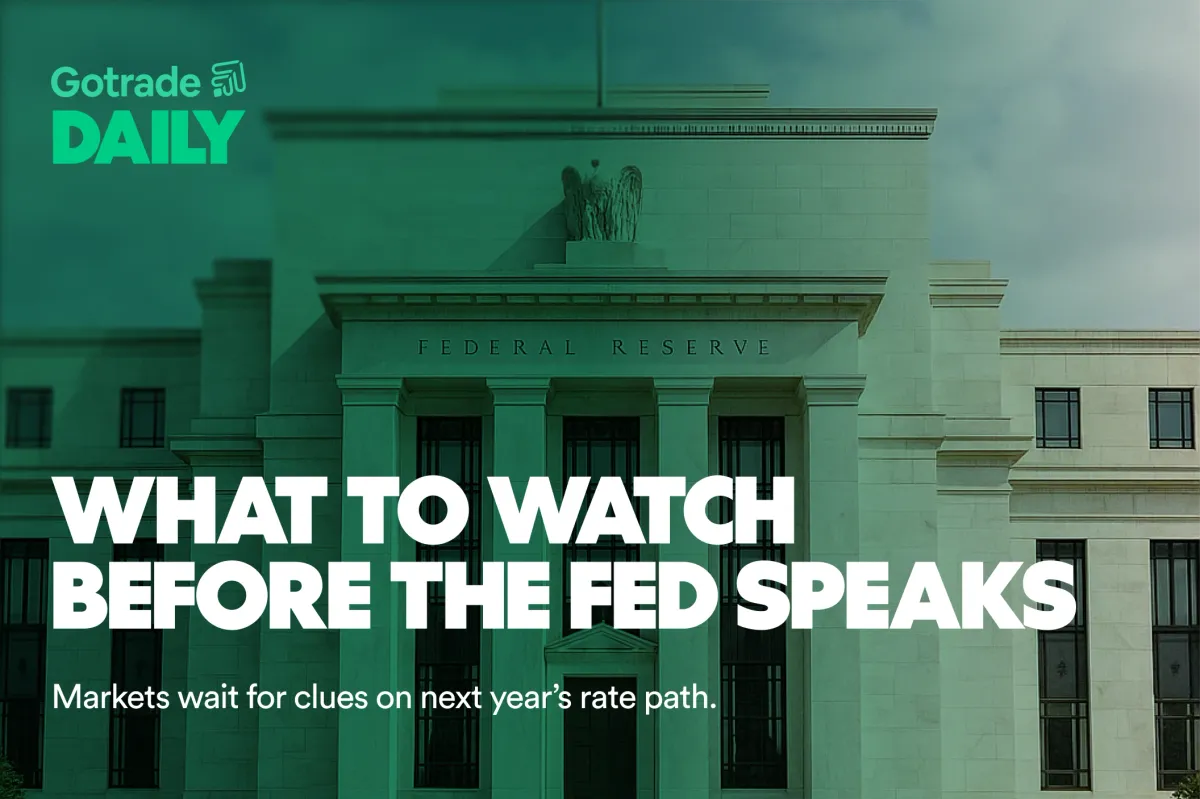 Gotrade Daily: What to Watch Before the Fed Speaks