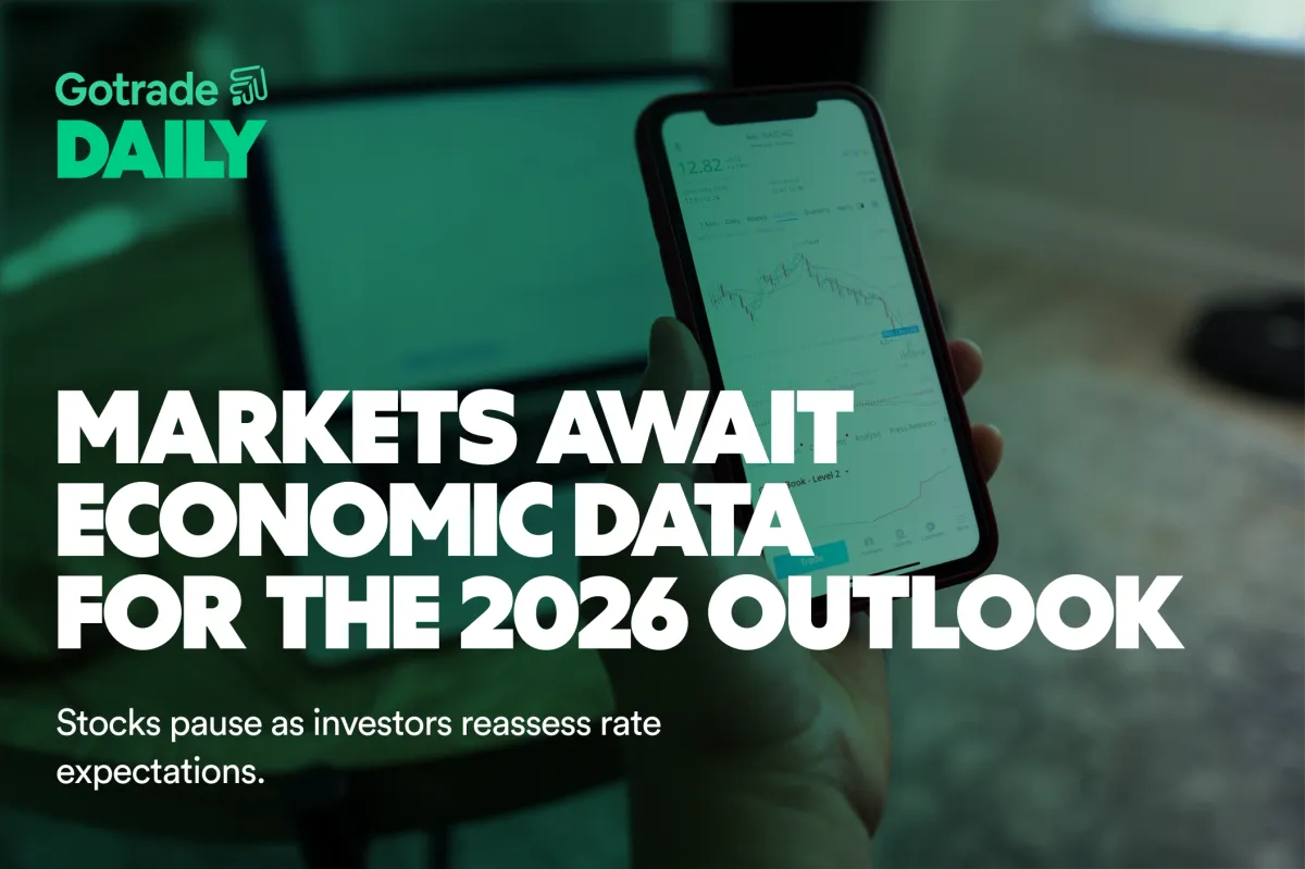 Gotrade Daily: Markets Await Economic Data for the 2026 Outlook