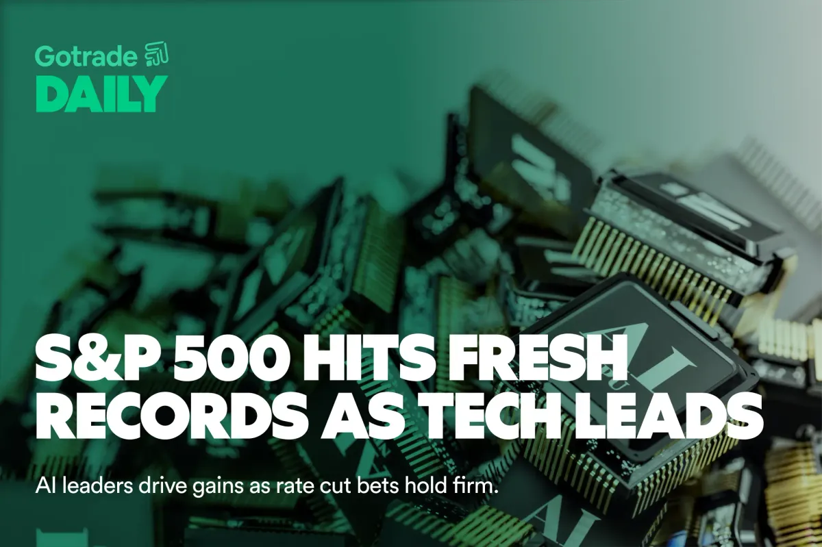 Gotrade Daily: S&P 500 Hits Fresh Records as Tech Leads
