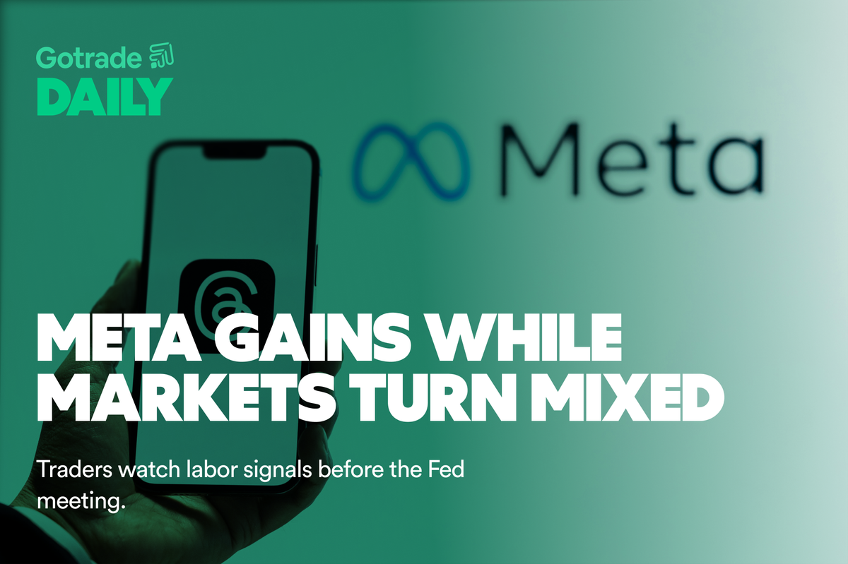 Gotrade Daily: Meta Gains While Markets Turn Mixed