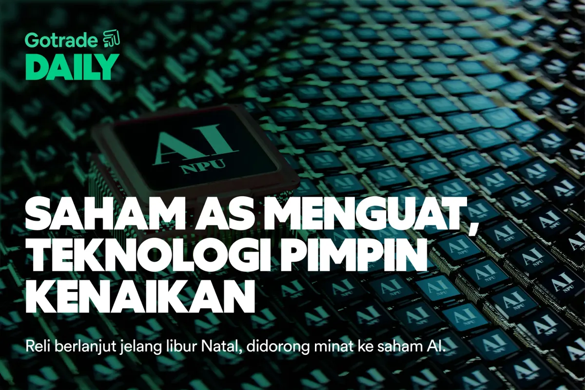 Gotrade Daily: Saham AS Menguat, Teknologi Pimpin Kenaikan