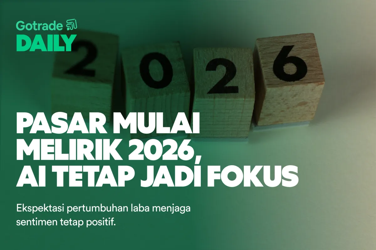 Gotrade Daily: Pasar Mulai Melirik 2026, AI Tetap Jadi Fokus