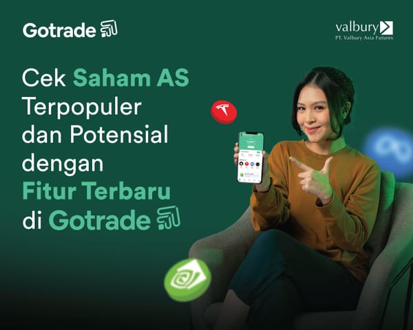 Cek Saham AS Terpopuler dan Potensial dengan Fitur Terbaru di Gotrade