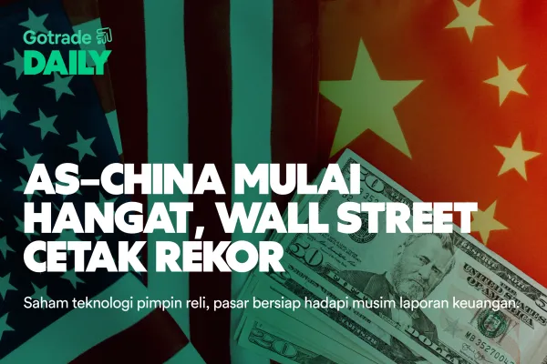 Gotrade Daily: AS–China Mulai Hangat, Wall Street Cetak Rekor