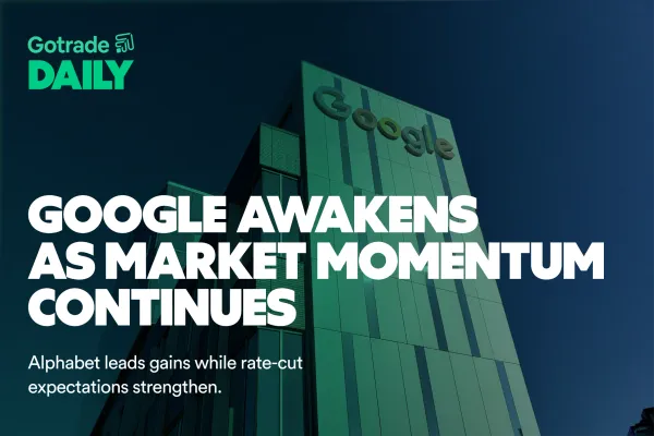 Gotrade Daily: Google Awakens as Market Momentum Continues