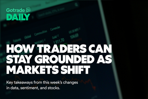 Gotrade Daily: How Traders Can Stay Grounded as Markets Shift