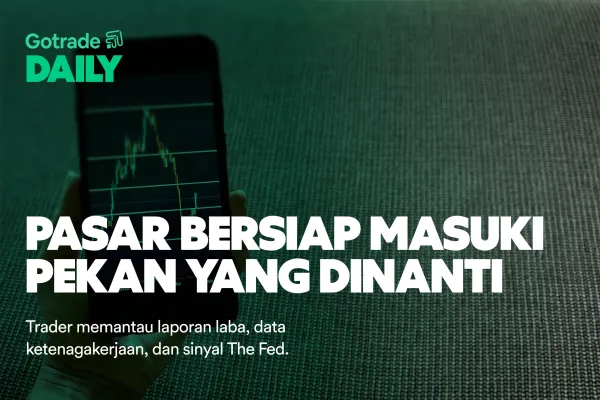 Gotrade Daily: Pasar Bersiap Masuki Pekan yang Dinanti