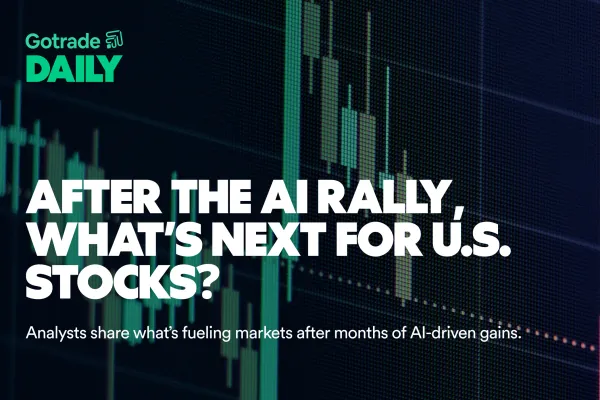 Gotrade Daily: After the AI Rally, What’s Next for U.S. Stocks?