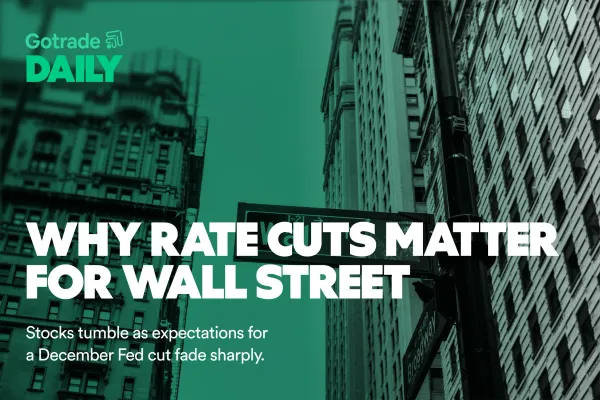 Gotrade Daily: Why Rate Cuts Matter for Wall Street