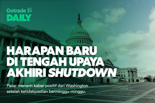Gotrade Daily: Harapan Baru di Tengah Upaya Akhiri Shutdown