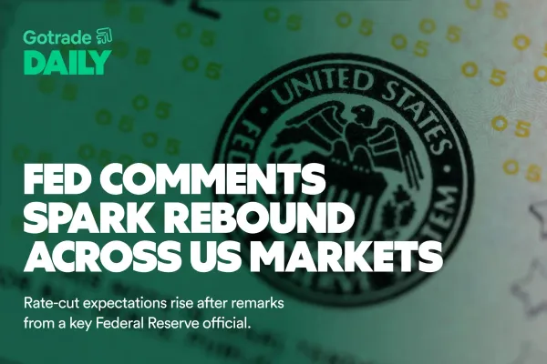 Gotrade Daily: Fed Comments Spark Rebound Across US Markets