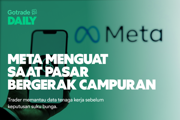 Gotrade Daily: Meta Menguat saat Pasar Bergerak Campuran